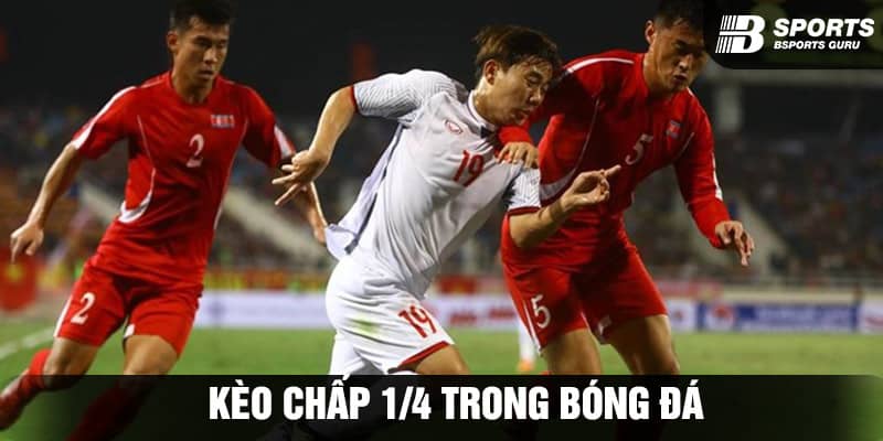 Kèo chấp 1/4