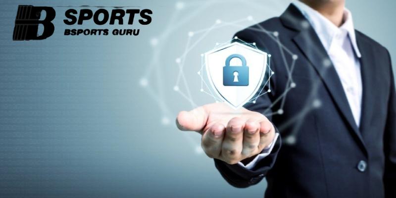 Cá cược vui Bsports có hệ thống bảo mật hiện đại và an toàn