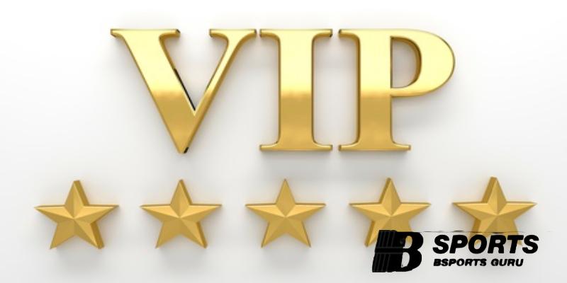 VIP Bsports và những chú ý mà bạn cần biết khi trải nghiệm