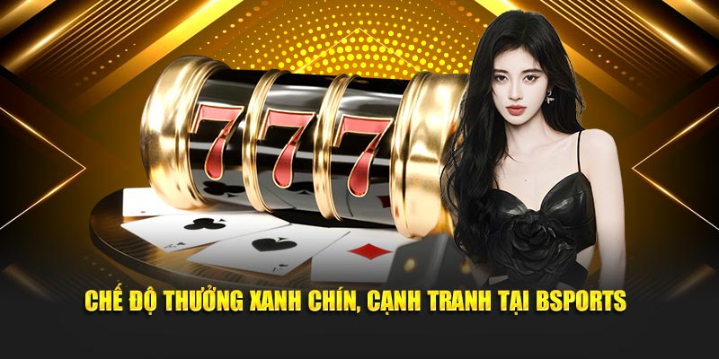 Điểm Mạnh Làm Nên Thương Hiệu BSPORTS